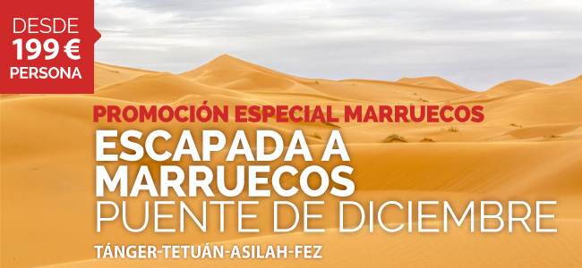 Escapada a Marruecos. Puente de Diciembre